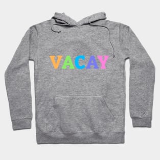 Vacay, Vacation, Vacay Friend Vacation, Spring Brake, Summer Vacation, Beach, Trip Matching Hoodie